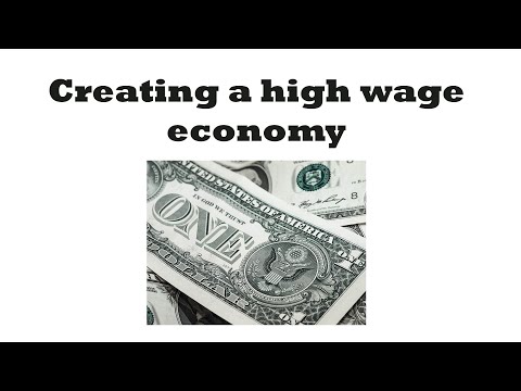 What causes a high wage economy?