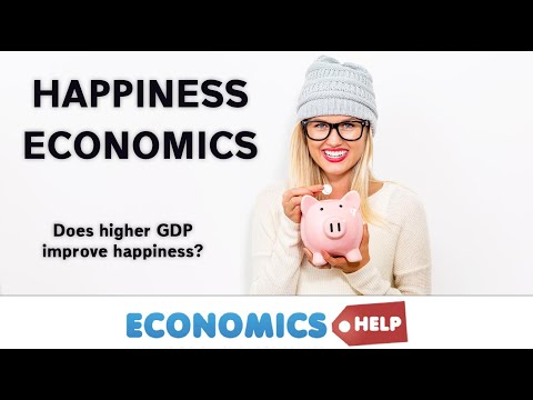 The Great Failings of GDP - Why we need Happiness Economics