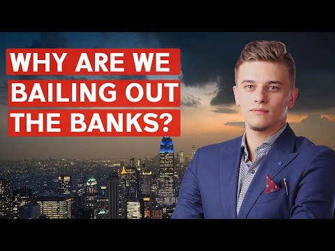 Why Do We BAILOUT Banks Who Don’t Deserve It?