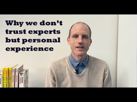 Why We Don&#039;t Trust Experts But Our Own Personal Experience - The Experience Effect